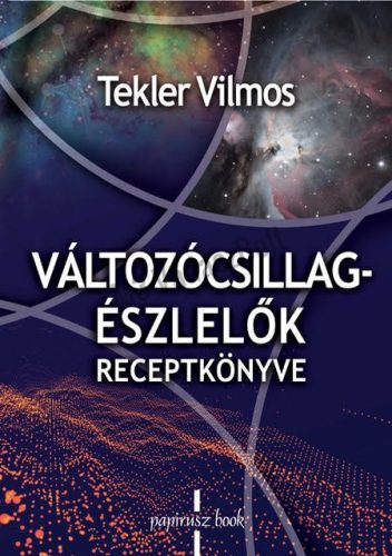 Változócsillag-Észlelők Receptkönyve (Tekler Vilmos)